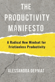 Paperback The Productivity Manifesto: A Radical New Mindset for Frictionless Productivity Book