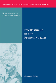 Hardcover Intellektuelle in Der Frühen Neuzeit [German] Book