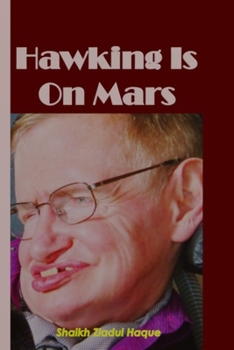 Paperback Hawking Is On Mars: Good News for Earth Book