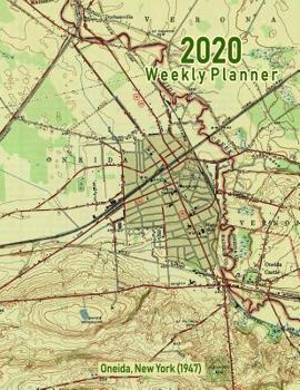 2020 Weekly Planner: Oneida, New York (1947): Vintage Topo Map Cover