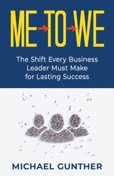 Paperback Me-To-We: The Shift Every Business Leader Must Make for Lasting Success Book