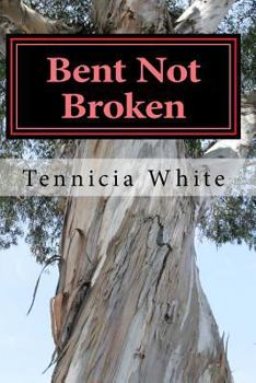 Paperback Bent Not Broken !!!: Gaining Strength From With in Book