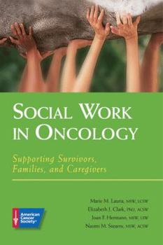 Paperback Social Work in Oncology: Supporting Survivors, Families, and Caregivers Book