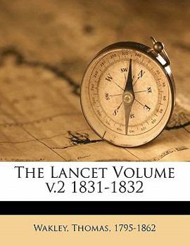 Paperback The Lancet Volume v.2 1831-1832 Book