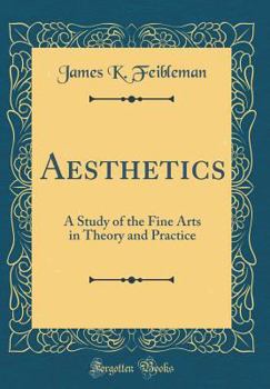 Hardcover Aesthetics: A Study of the Fine Arts in Theory and Practice (Classic Reprint) Book