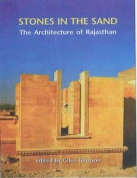 Hardcover Stones in the Sand: The Architecture of Rajasthan Book