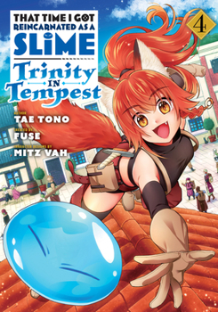 That Time I Got Reincarnated as a Slime: Trinity in Tempest, Vol. 4 - Book #4 of the That Time I Got Reincarnated as a Slime: Trinity in Tempest