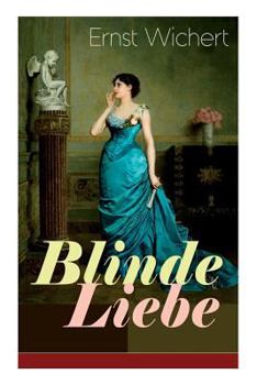 Paperback Blinde Liebe (Vollständige Ausgabe) [German] Book