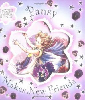 Pansy Makes New Friends (Flower Fairies Friends)