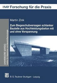 Paperback Zum Biegeschubversagen Schlanker Bauteile Aus Hochleistungsbeton Mit Und Ohne Vorspannung [German] Book