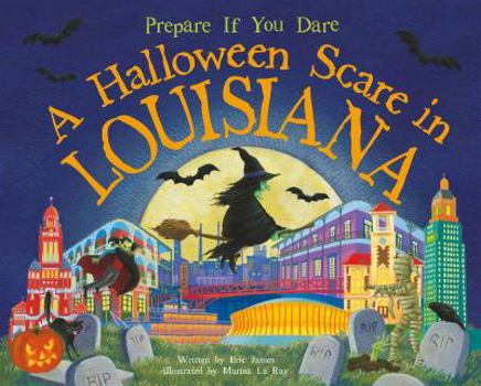 Hardcover A Halloween Scare in Louisiana: Prepare If You Dare Book