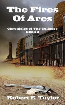 Paperback The Fires Of Ares: Chronicles of The Collapse, Book 2 Book