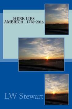 Paperback Here Lies America...1776-2016 Book