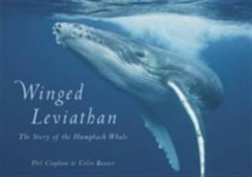 Hardcover Winged Leviathan: The Story of the Humpback Whale Book