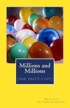 Paperback Millions and Millions: (and that's a lot) Book