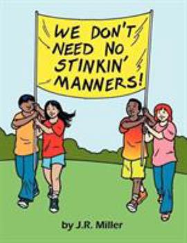 Paperback We Don't Need No Stinkin' Manners! Book