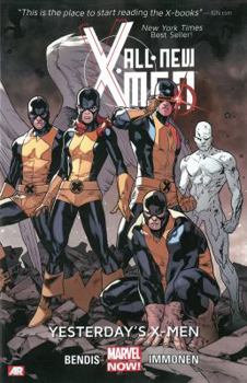 All-New X-Men, Volume 1: Yesterday's X-Men - Book  of the Marvel NOW! X-Men