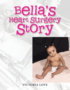 Paperback Bella's Heart Surgery Story Book