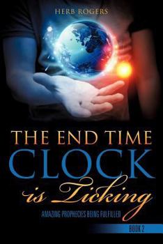 Paperback The End Time Clock Is Ticking Book