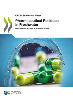 Paperback Pharmaceutical Residues in Freshwater: Hazards and Policy Responses Book