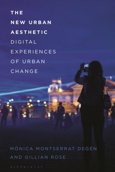 Paperback The New Urban Aesthetic: Digital Experiences of Urban Change Book