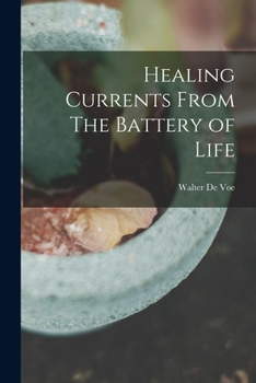 Paperback Healing Currents From The Battery of Life Book