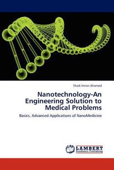 Paperback Nanotechnology-An Engineering Solution to Medical Problems Book