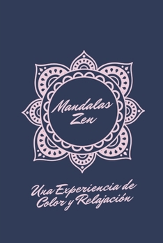 Paperback Mandalas Zen: Una Experiencia de Color y Relajación [Spanish] Book