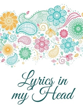 Lyrics in My Head: Journal Notebook Music Lovers | College Ruled | Lined Journal | Composition Notebook Perfect for Students and Teachers