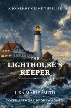 Paperback The LIghthouse’s Keeper: A Jo Kenny Crime Thriller Book