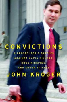 Hardcover Convictions: A Prosecutor's Battles Against Mafia Killers, Drug Kingpins, and Enron Thieves Book