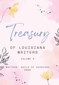 Paperback A Treasury of Louisiana Writers Volume 2 Book