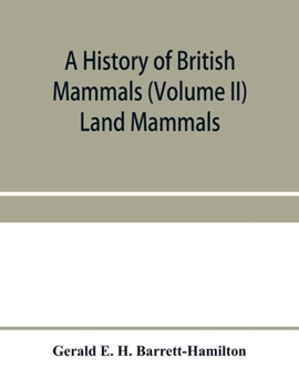 Paperback A history of British mammals (Volume II) Land Mammals Book