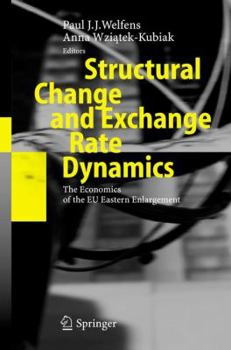 Paperback Structural Change and Exchange Rate Dynamics: The Economics of EU Eastern Enlargement Book