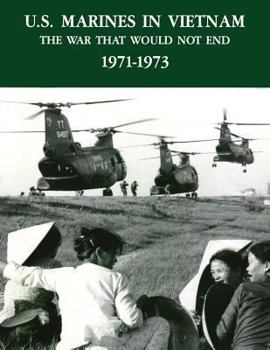 Paperback U.S. Marines in Vietnam: The War That Would Not End - 1971-1973 Book