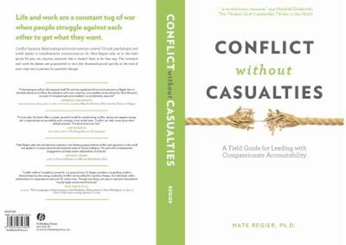Hardcover Conflict without Casualties: A Field Guide for Leading with Compassionate Accountability Book