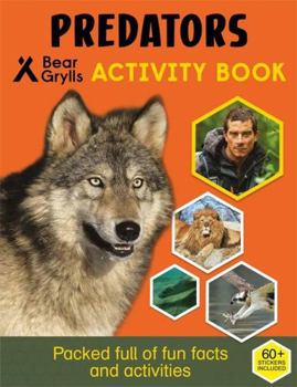 Paperback Bear Grylls Sticker Activity: Predators Book