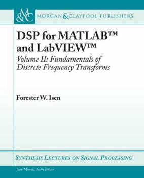 Paperback DSP for MATLAB(TM) and LabVIEW(TM) II: Discrete Frequency Transforms Book