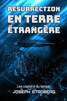 Paperback Résurrection en terre étrangère: Les couloirs du temps [French] Book