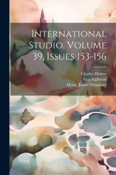 Paperback International Studio, Volume 39, Issues 153-156 Book