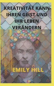 Paperback Kreativität Kann Ihren Geist Und Ihr Leben Verändern [German] Book