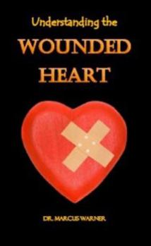 Unknown Binding Understanding the Wounded Heart Book