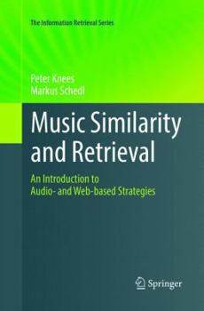 Paperback Music Similarity and Retrieval: An Introduction to Audio- And Web-Based Strategies Book
