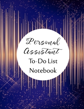 Personal Assistant To Do List Notebook: Checklist and Planning Notepad For Personal Assistant