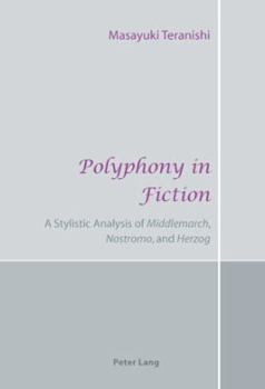 Paperback Polyphony in Fiction; A Stylistic Analysis of "Middlemarch, "Nostromo, and "Herzog Book