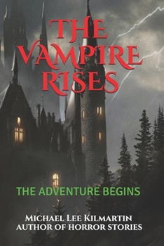 THE VAMPIRE RISES: THE ADVENTURE BEGINS