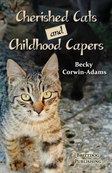 Paperback Cherished Cats and Childhood Capers Book