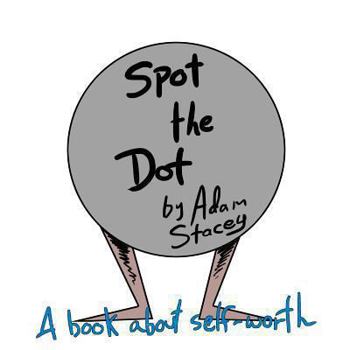 Paperback Spot the Dot: A book on Self-Worth. Book