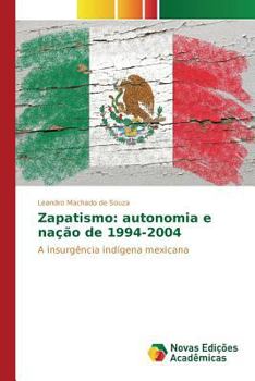 Paperback Zapatismo: autonomia e nação de 1994-2004 [Portuguese] Book