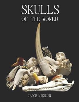 Paperback skulls of the world: Photographed by skull collectors and museums from around the world Book